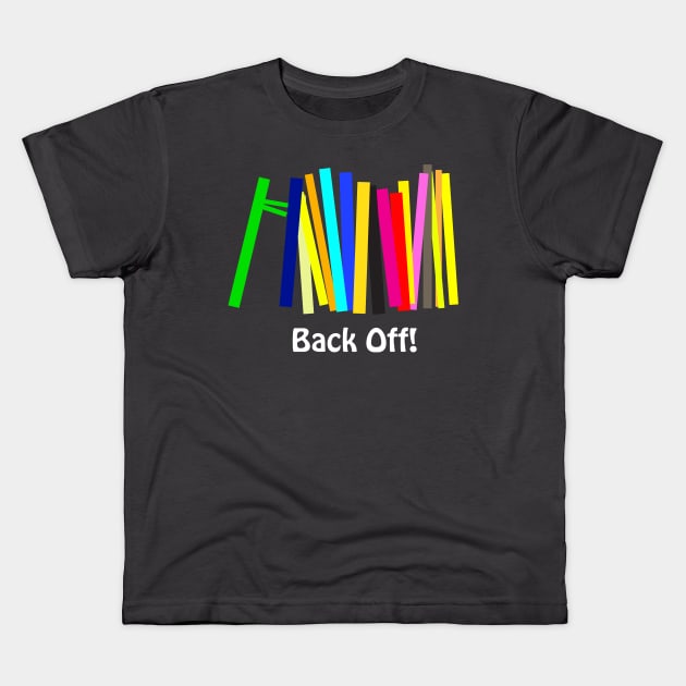 Back Off! Kids T-Shirt by BriteBarz